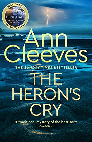 The Heron's Cry: Now a major ITV series starring Ben Aldridge as Detective Matthew Venn (Two Rivers) von Macmillan